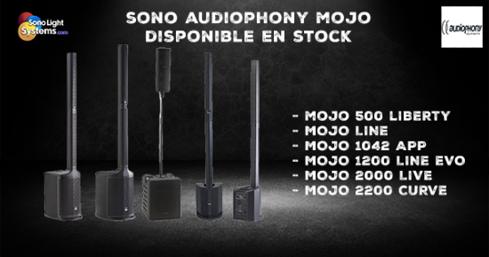 La gamme de sono MOJO by Audiophony Chez sonolightsystems